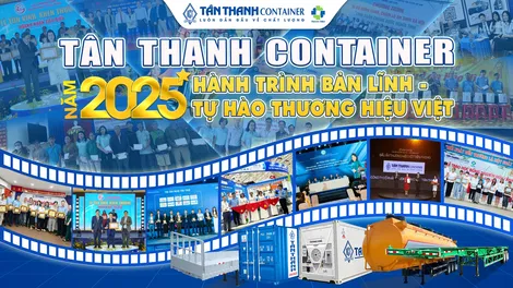 Tân Thanh Container 2025: Hành trình bản lĩnh - Tự hào thương hiệu Việt