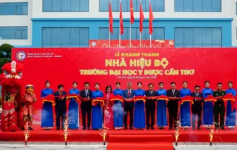 Khánh thành Nhà Hiệu bộ Trường Đại học Y Dược Cần Thơ