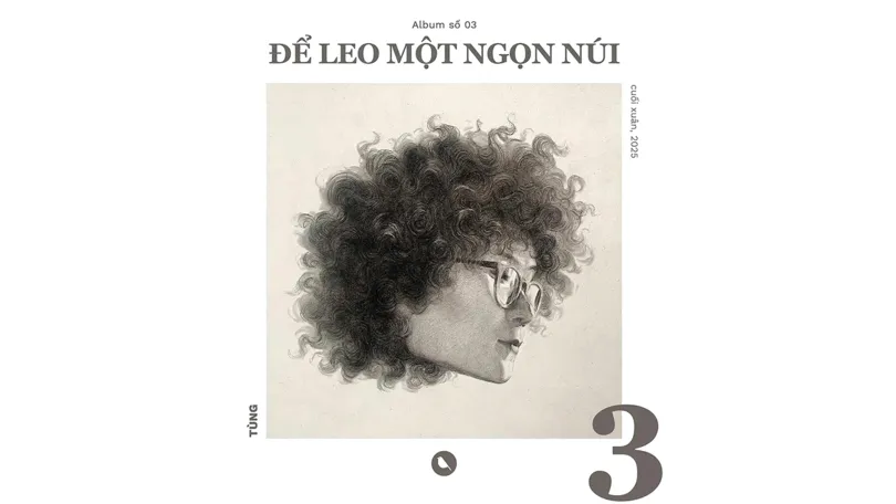 “Để leo một ngọn núi” - Dừng lại để chiêm nghiệm cùng âm nhạc