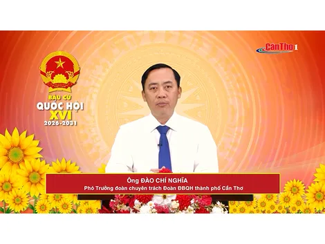 Ông Đào Chí Nghĩa – Phó Trưởng đoàn chuyên trách Đoàn ĐBQH Thành phố Cần Thơ