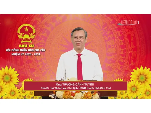 Ông Trương Cảnh Tuyên – Phó Bí thư Thành ủy, Chủ tịch UBND thành phố Cần Thơ