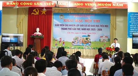 Khai mạc Hội thi giáo viên chủ nhiệm lớp giỏi cơ sở giáo dục tiểu học TP Cần Thơ, năm học 2025-2026