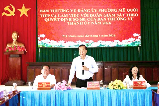 Đoàn Giám sát số 601 của Ban Thường vụ Thành ủy Cần Thơ làm việc tại phường Mỹ Quới