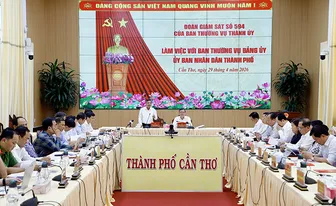 Đoàn giám sát số 594 làm việc với Ban Thường vụ Đảng ủy UBND TP Cần Thơ