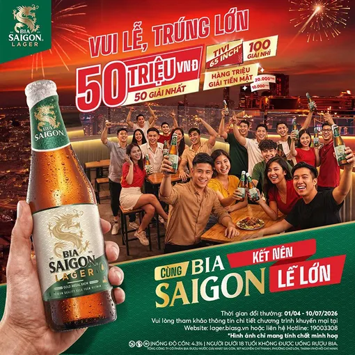 Kết nên "Lễ Lớn" cùng Bia Saigon: Hòa chung một khối, khui quà trúng thưởng khủng đến 50 triệu đồng