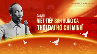Viết tiếp bản hùng ca thời đại Hồ Chí Minh