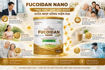 Fucoidan Nano Gold - "Trợ thủ" cho sức khỏe giữa nhịp sống hiện đại