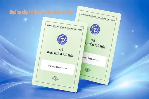 Thông tin về việc ngừng cấp tờ bìa sổ bảo hiểm xã hội từ ngày 1-6-2026 và điều chỉnh mức đóng bảo hiểm y tế hộ gia đình từ ngày 1-7-2026