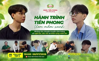 Hành trình Tiên Phong - Ươm mầm xanh tiếp sức sinh viên vượt khó Trường Đại học Tây Đô