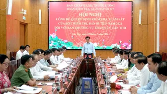 Triển khai quyết định kiểm tra, giám sát của Bộ Chính trị, Ban Bí thư đối với Ban Thường vụ Thành ủy Cần Thơ