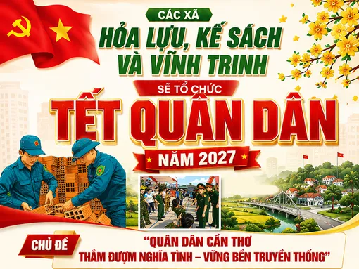 [INFOGRAPHICS] Các xã Hỏa Lựu, Kế Sách và Vĩnh Trinh sẽ tổ chức Tết Quân Dân năm 2027