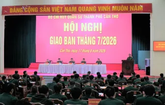Bộ Chỉ huy Quân sự TP Cần Thơ tổ chức hội nghị giao ban tháng 7-2026