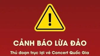 Cảnh báo thủ đoạn lừa đảo, trục lợi vé "Concert quốc gia: Tổ quốc trong tim" 2026