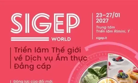 Việt Nam là "quốc gia khách mời" tại hội chợ ẩm thực SIGEP Rimini 2027