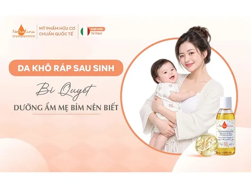 Da khô ráp sau sinh: Bí quyết dưỡng ẩm mẹ bỉm nên biết
