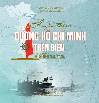 NXB Thông tấn ra mắt sách ảnh "Huyền thoại Đường Hồ Chí Minh trên biển"