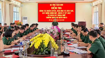 Bộ Tổng Tham mưu kiểm tra công tác huấn luyện, đào tạo tại Trường Quân sự Quân khu 9