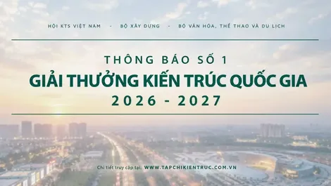 Phát động Giải thưởng Kiến trúc quốc gia 2026–2027