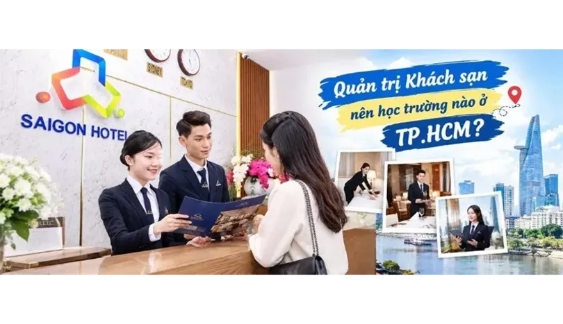 Ngành Quản trị khách sạn - Danh sách các trường đào tạo tốt tại TP Hồ Chí Minh