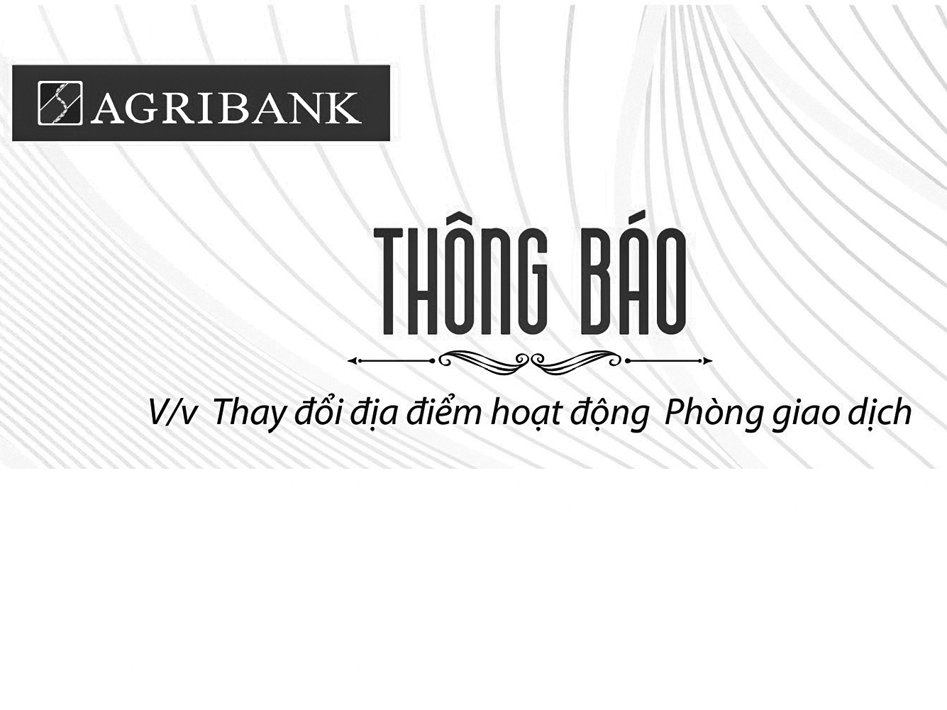 AGRIBANK thông báo thay đổi địa điểm hoạt động Phòng giao dịch
